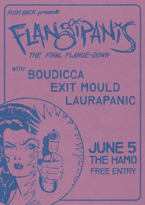 Flangipanis last newy show w/ Boudicca, Exit Mould, Laura Panic - Hamo - 05.06.26 