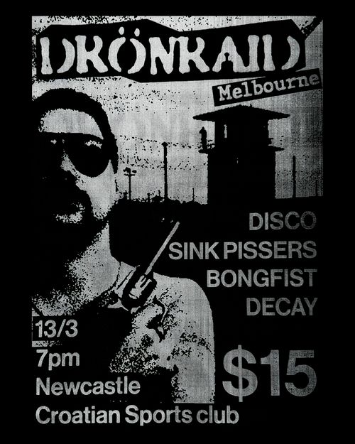 Dronraid [Melb], Disco, Sink Pissers, Bongfist, Decay at The Croat 13.03.26