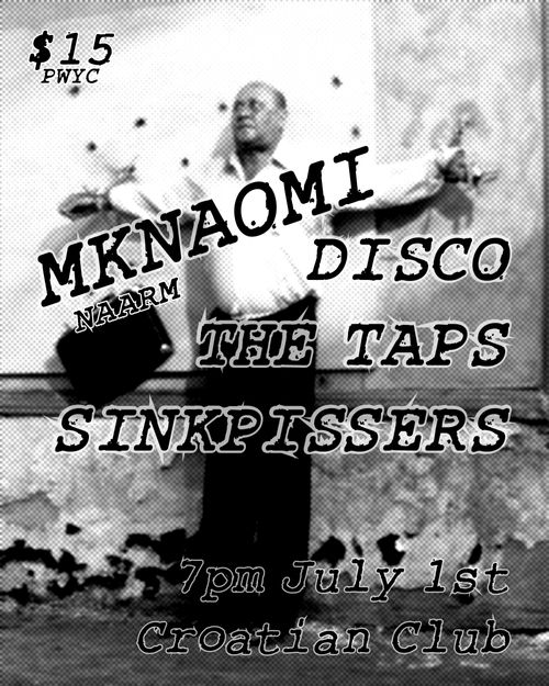 MKNAOMI [Naarm] + Disco, Sinkpissers, The Taps